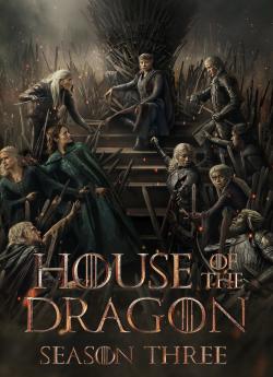 Game Of Thrones: House of the Dragon - Saison 3 wiflix